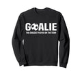Funny Goalie Definition Goalkeeper Sweatshirt - Unique Graphic for Adults