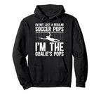 Im Soccer Goalie Pops Soccer Hoodie - Aesthetic Graphic for Adults