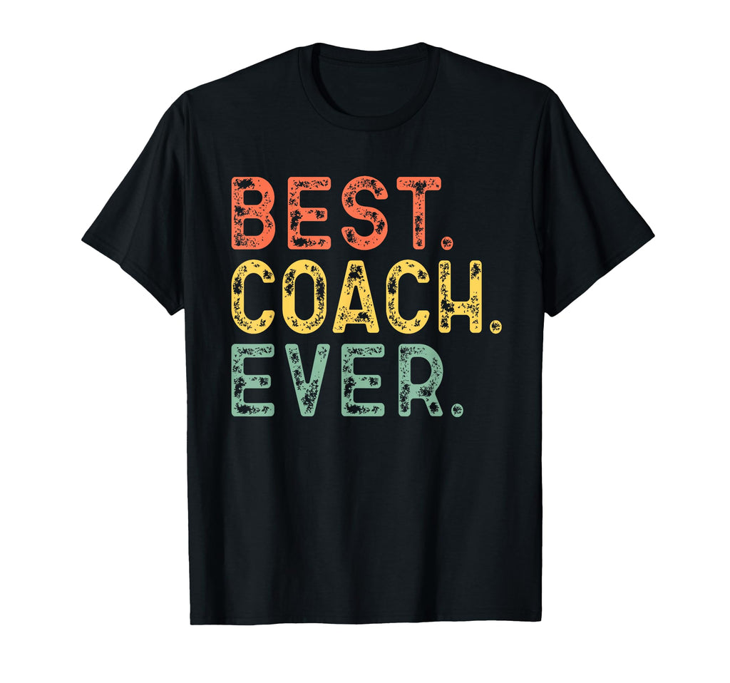 Best Coach Ever Funny Gift T-Shirt - Custom Art Print Men Women