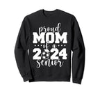 2024 Senior Proud Mom Senior Class Sweatshirt - Novelty Apparel Men Women
