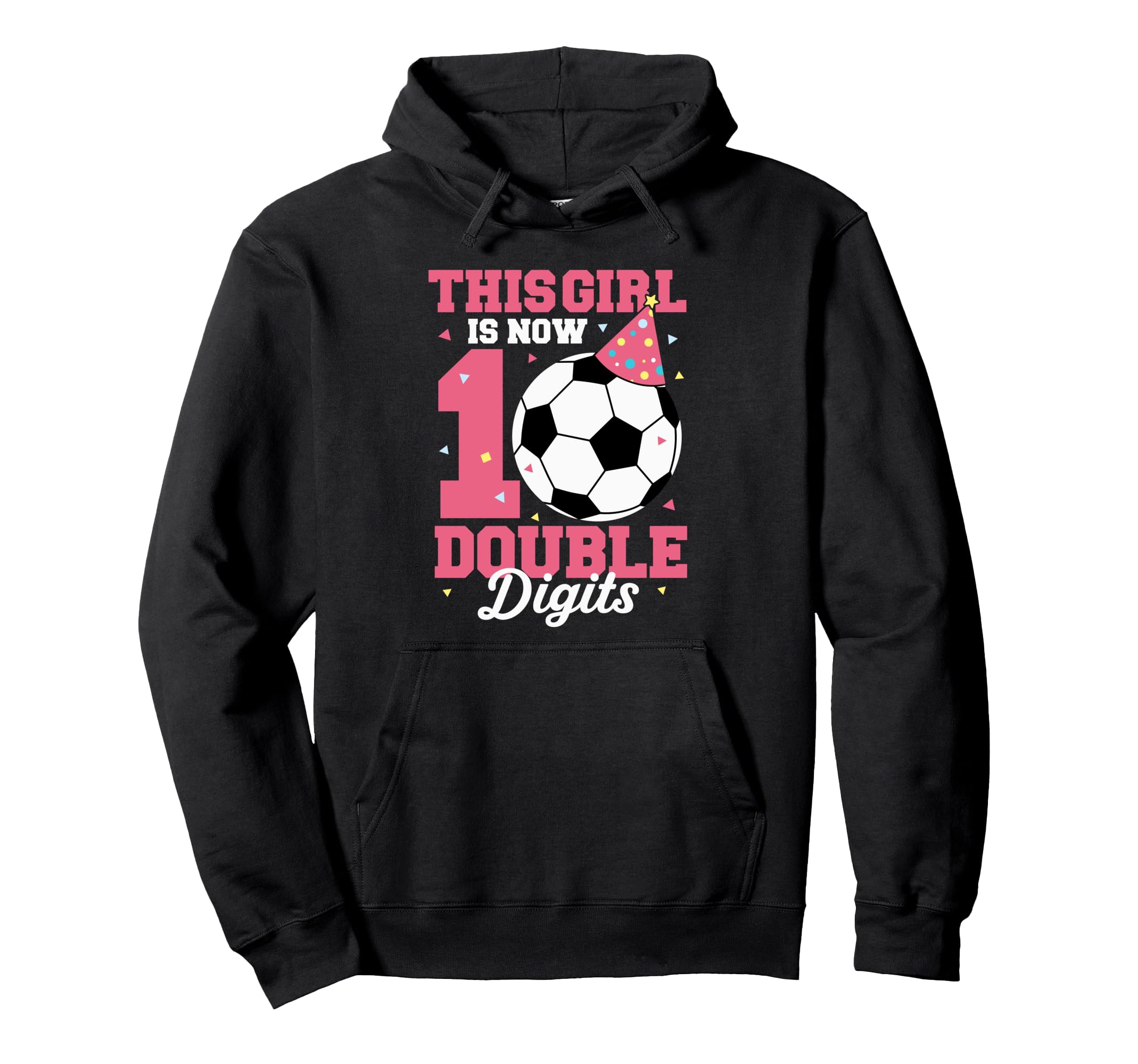 This Is Now Double Digits Soccer Hoodie - Fun Novelty Design for Adults