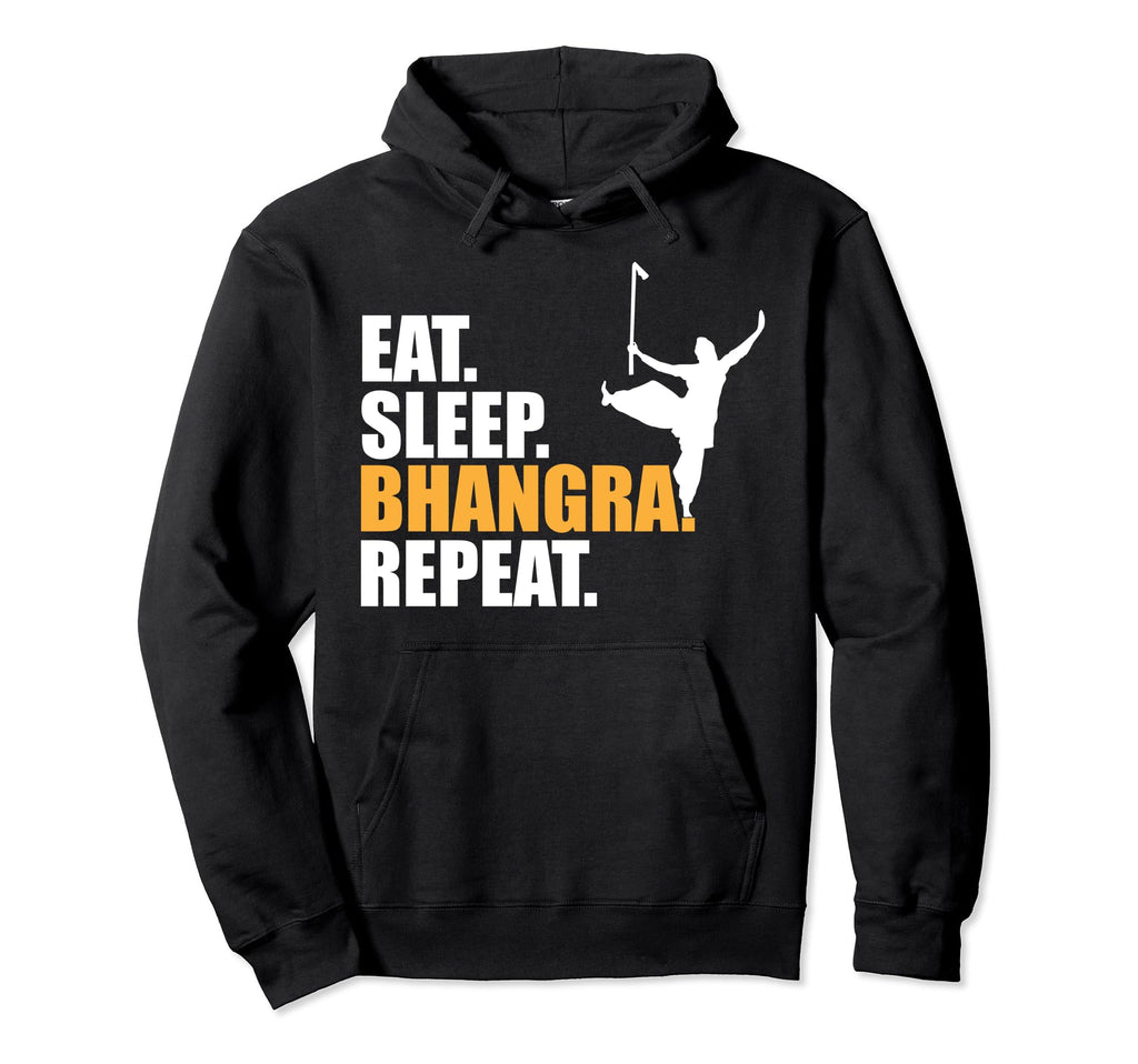 Eat Sleep Bhangra Repeat Punjabi Gift Hoodie - Novelty Apparel for Adults