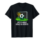 Life Is About Goals And Assists T-Shirt - Streetwear Style for Adults