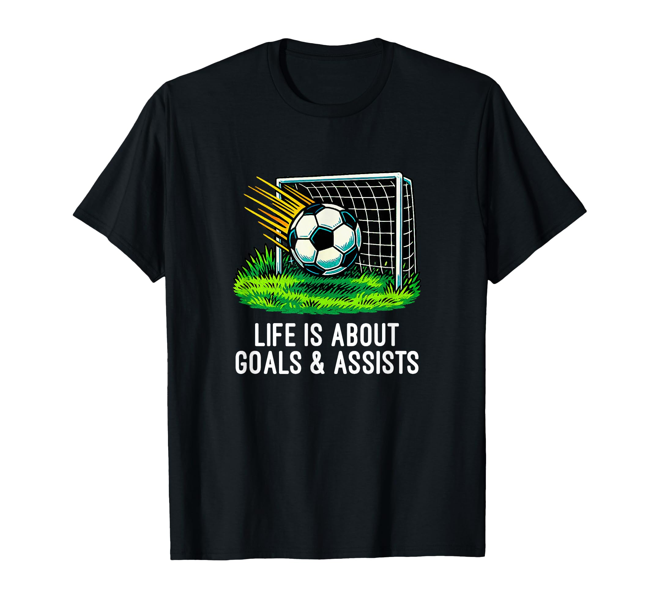 Life Is About Goals And Assists T-Shirt - Streetwear Style for Adults