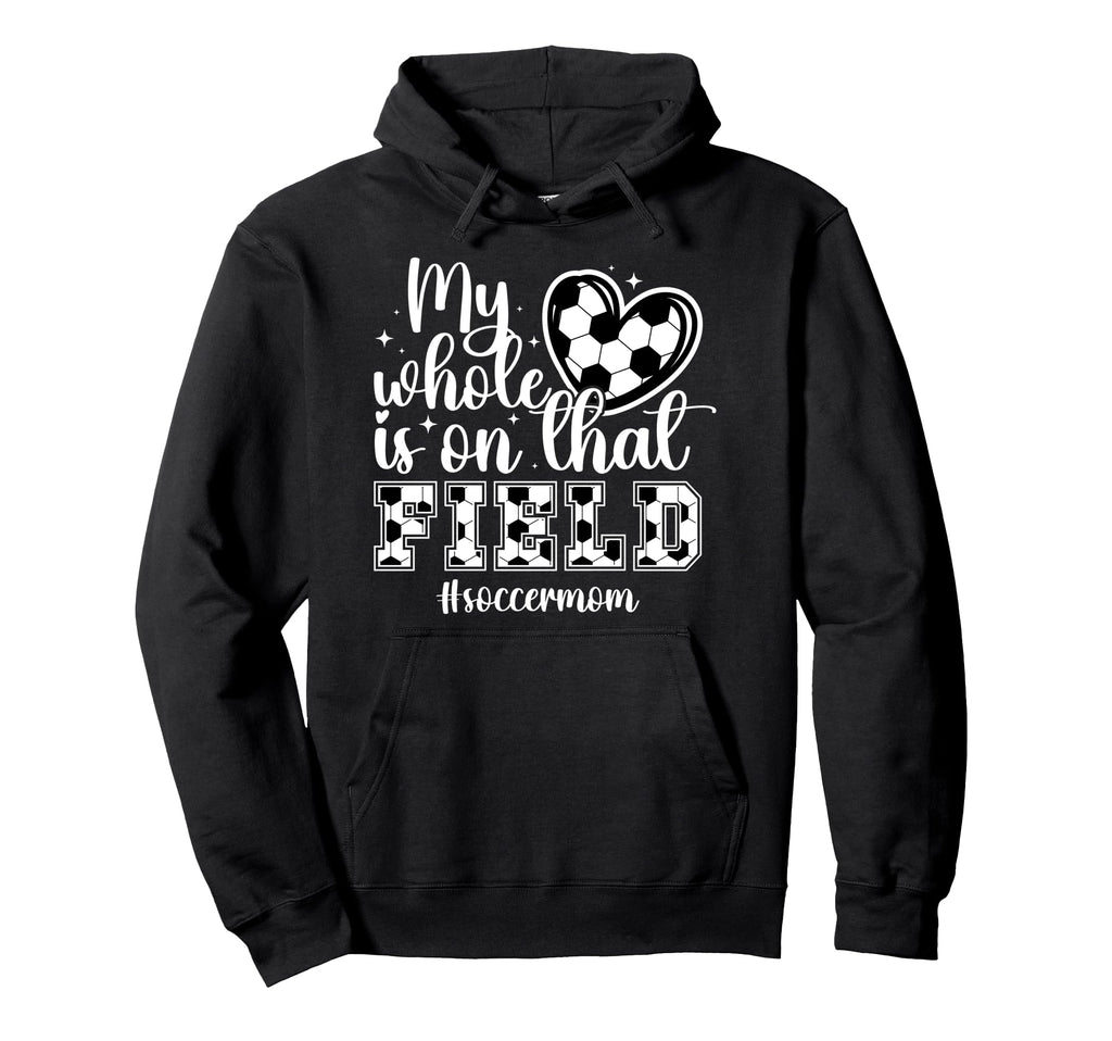 That Field Soccer Mom Soccer Player Hoodie - Aesthetic Graphic Unisex