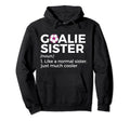 Soccer Goalie Sister Definition Hoodie - Graphic Print Men Women