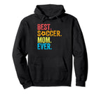 Best Soccer Mom Ever Funny Soccer Mom Hoodie - Aesthetic Graphic Men Women