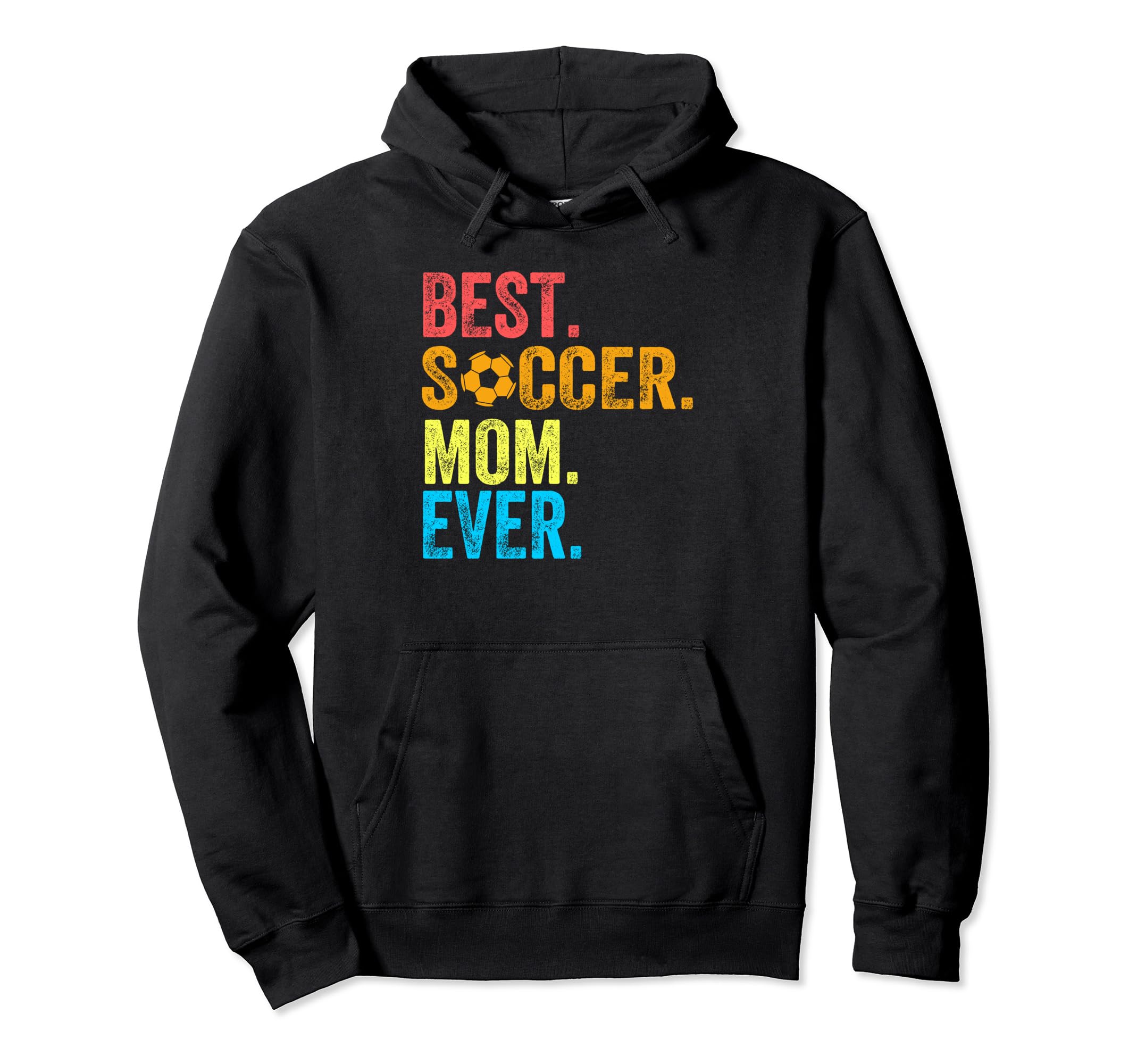 Best Soccer Mom Ever Funny Soccer Mom Hoodie - Aesthetic Graphic Men Women