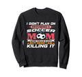 Funny I Didnt Plan Becoming Soccer Sweatshirt - Minimalist Print Unisex