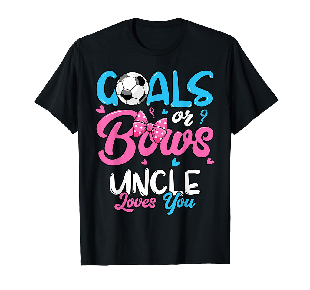 Gender Reveal Goals Or Bows Uncle T-Shirt - Aesthetic Graphic Men Women