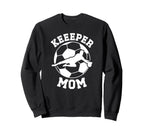 Soccer Keeper Mom Soccer Goalie Sweatshirt - Unique Graphic Men Women