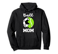 Ball Mom Funny Soccer Tennis Player Mom Hoodie - Trendy Graphic for Adults