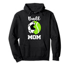 Ball Mom Funny Soccer Tennis Player Mom Hoodie - Trendy Graphic for Adults