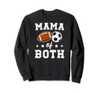 Mama Both Football Soccer Mom Sweatshirt - Casual Everyday Wear Unisex
