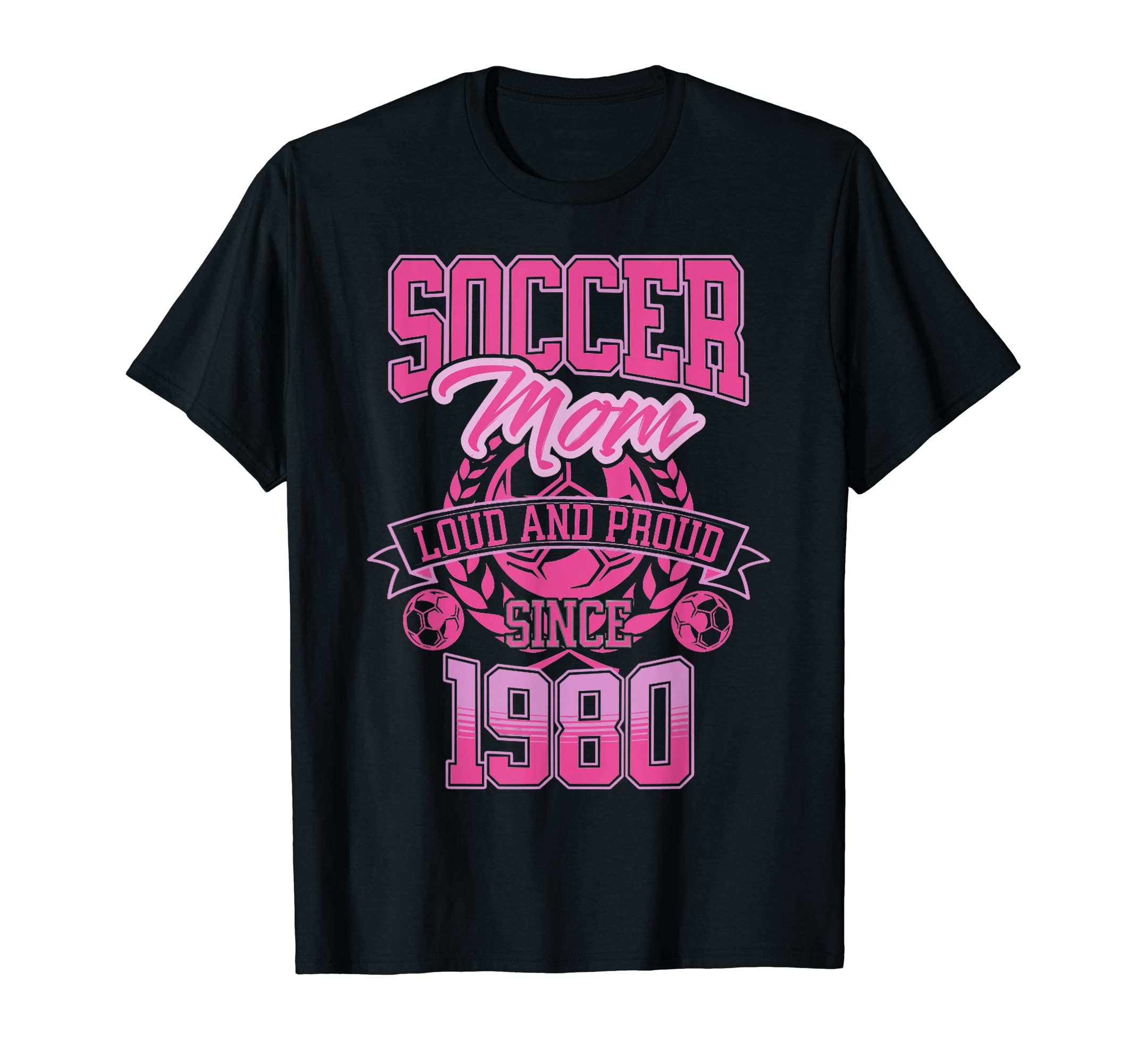Soccer Mom Loud Proud Since 1980 T-Shirt - Graphic Print for Adults
