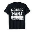 Soccer Futbol Mama Hispanic Mom T-Shirt - Trendy Graphic for Adults