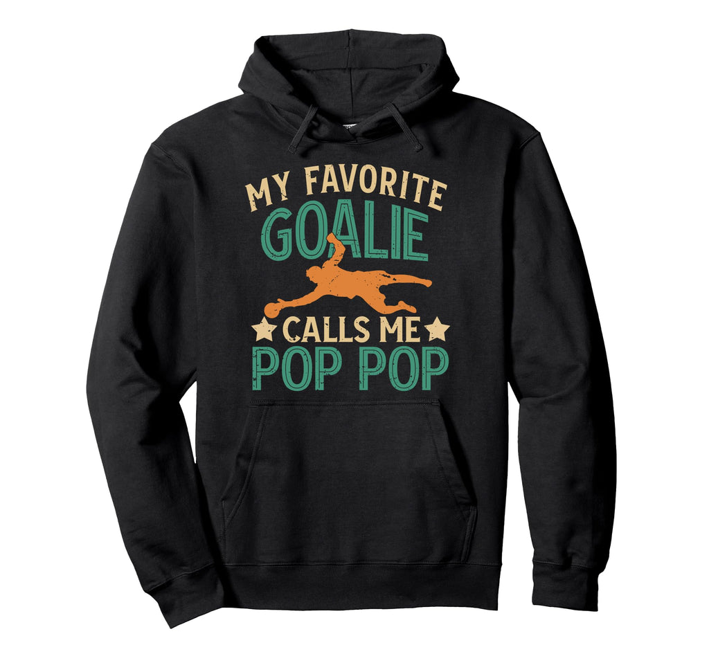 My Favorite Soccer Goalie Pop Pop Soccer Hoodie - Streetwear Style Unisex