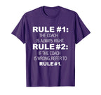 Coach Is Always Right Never Wrong Funny T-Shirt - Aesthetic Graphic Unisex