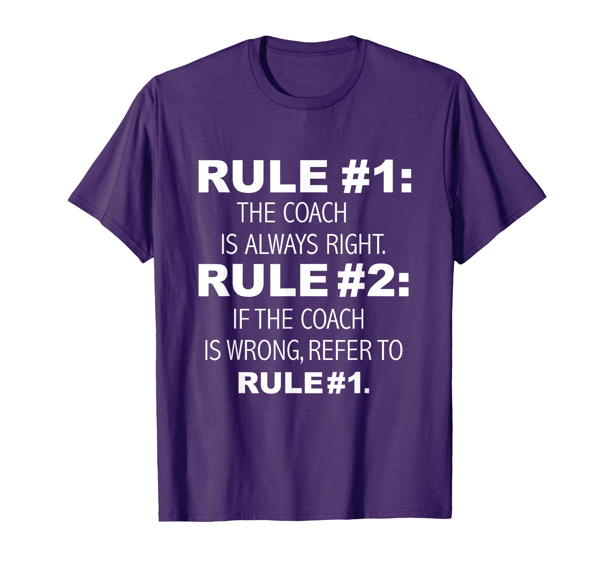 Coach Is Always Right Never Wrong Funny T-Shirt - Aesthetic Graphic Unisex