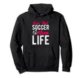 Livin That Soccer Mom Life Soccer Hoodie - Streetwear Style Men Women