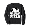 My Heart Is That Field Soccer Mom Sweatshirt - Minimalist Print Unisex