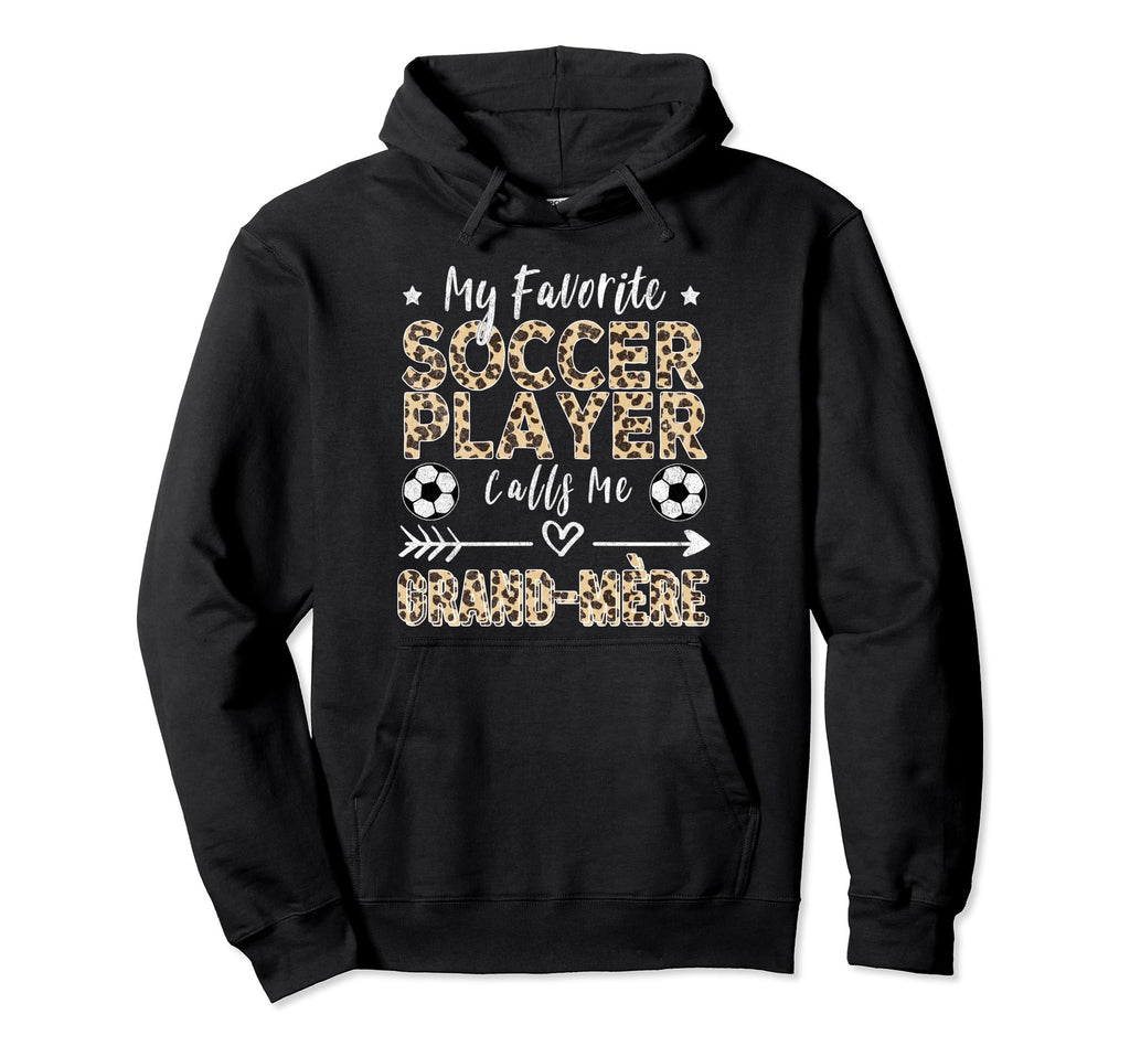 My Favorite Soccer Player Calls Me Grand Hoodie - Streetwear Style Unisex