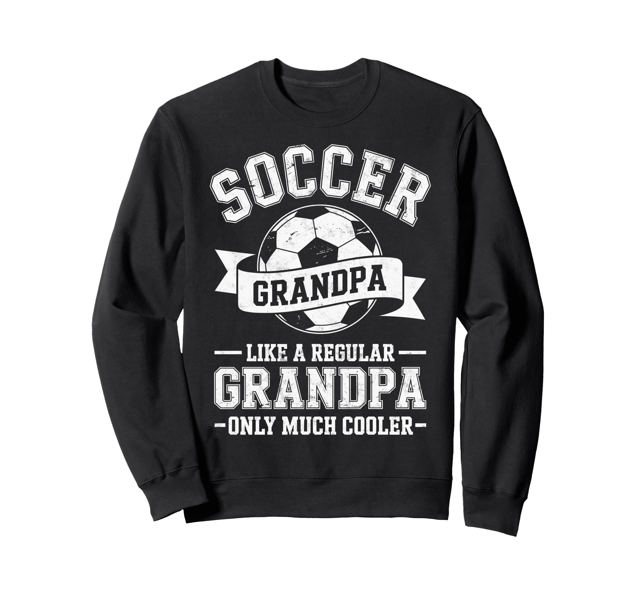 Soccer Player Grandpa Like Regular Sweatshirt - Streetwear Style Unisex