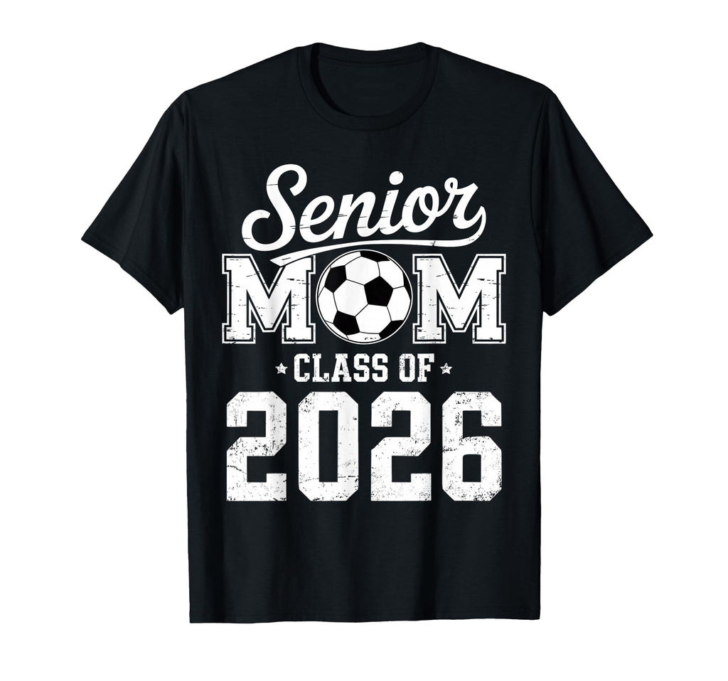 Soccer Senior Mom Class 2026 T-Shirt - Fun Novelty Design Men Women