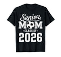 Soccer Senior Mom Class 2026 T-Shirt - Fun Novelty Design Men Women