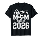 Soccer Senior Mom Class 2026 T-Shirt - Fun Novelty Design Men Women