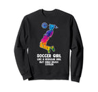 Soccer Like Regular But Only Much Sweatshirt - Aesthetic Graphic Men Women
