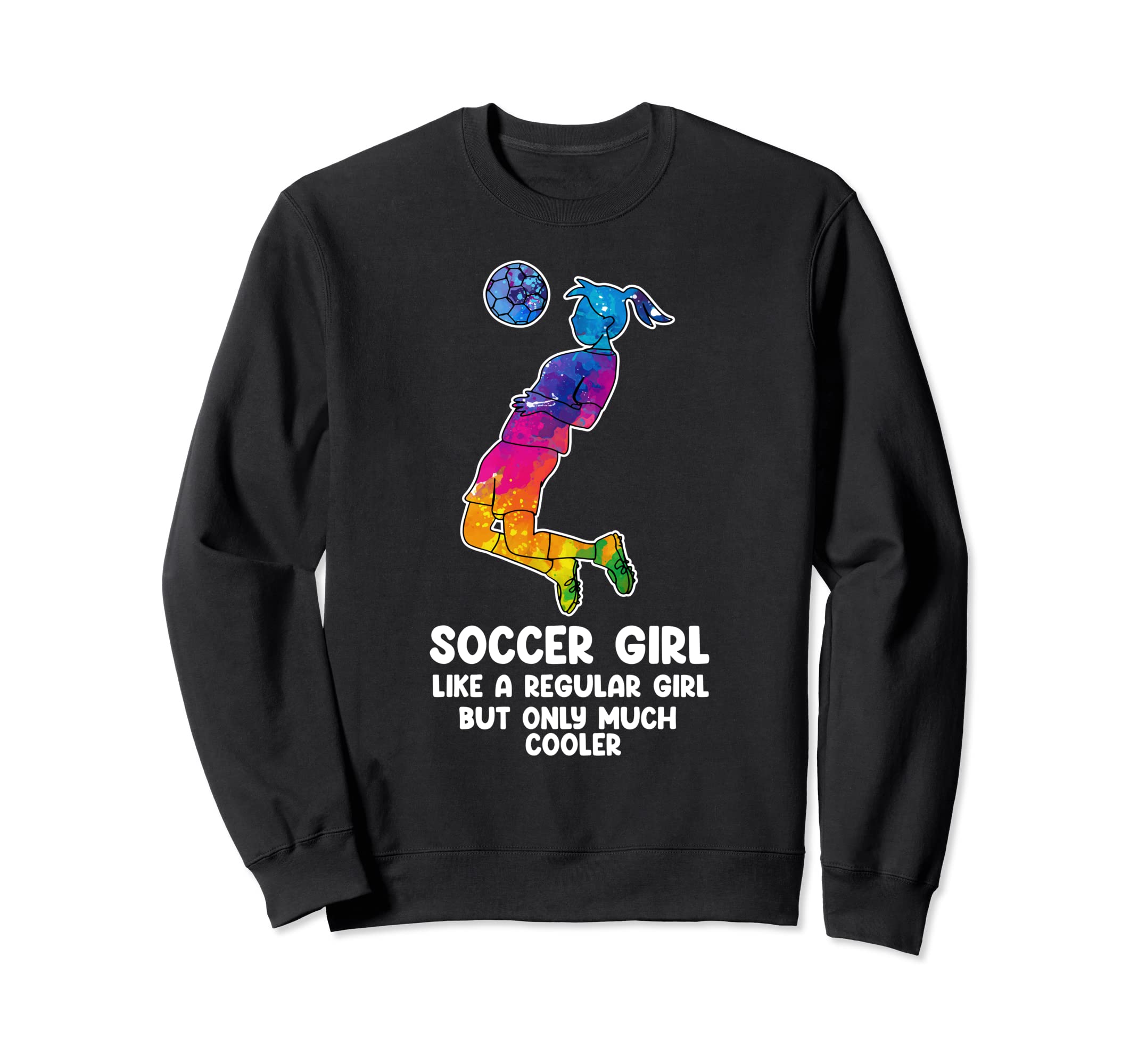 Soccer Like Regular But Only Much Sweatshirt - Aesthetic Graphic Men Women