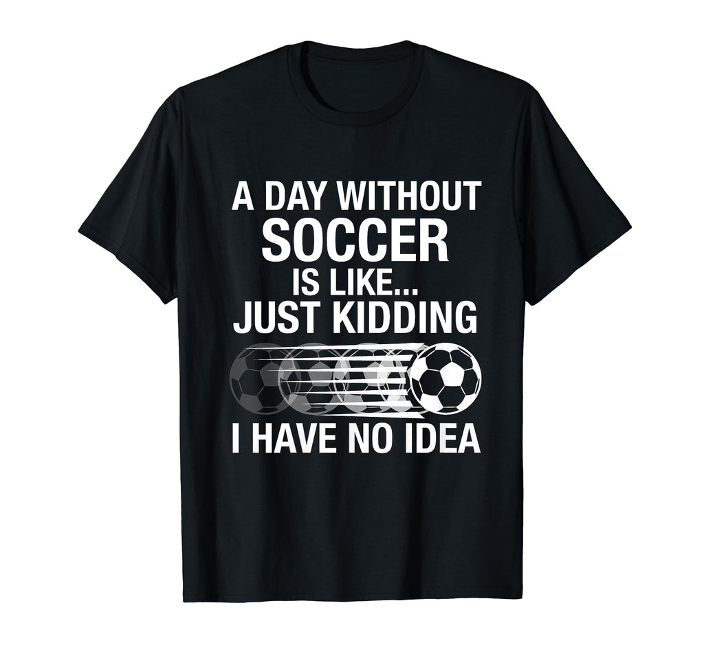 Proud Soccer Player Day Without T-Shirt - Minimalist Print Men Women