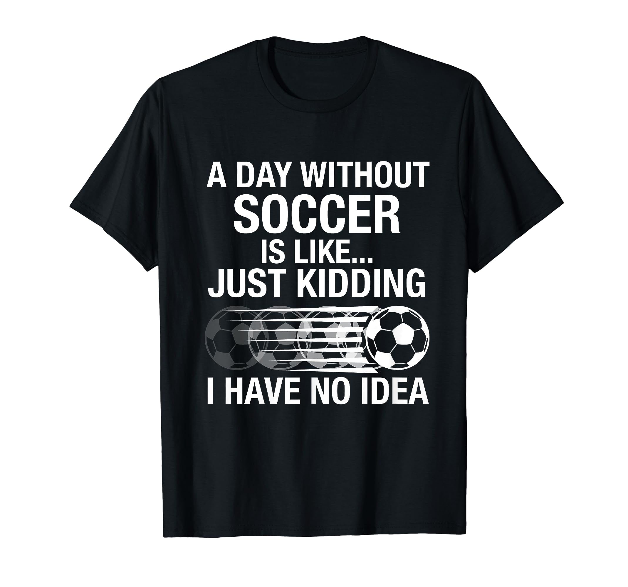 Proud Soccer Player Day Without T-Shirt - Minimalist Print Men Women