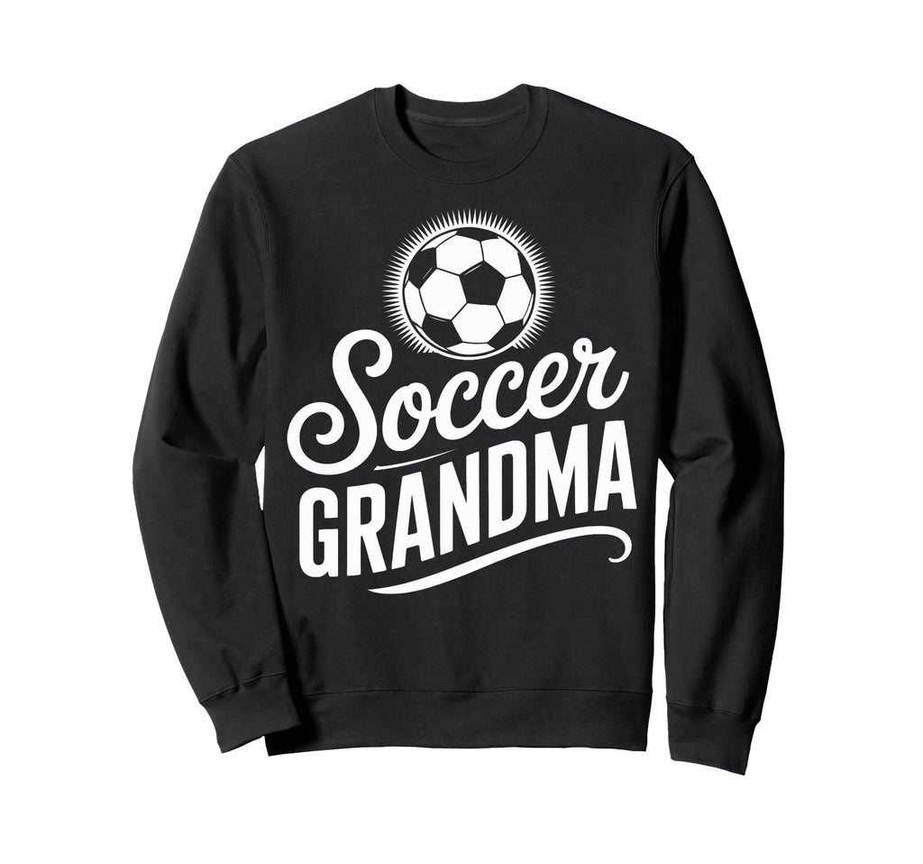 Soccer Grandma Competitive Soccer Sweatshirt - Fun Novelty Design Unisex