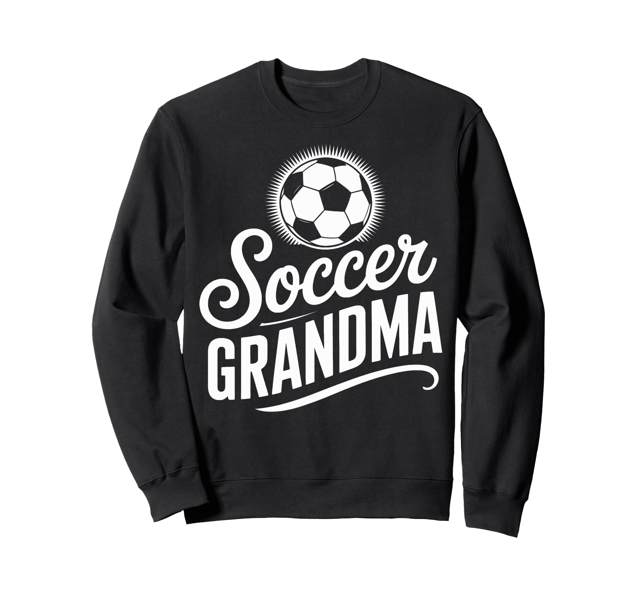 Soccer Grandma Competitive Soccer Sweatshirt - Fun Novelty Design Unisex
