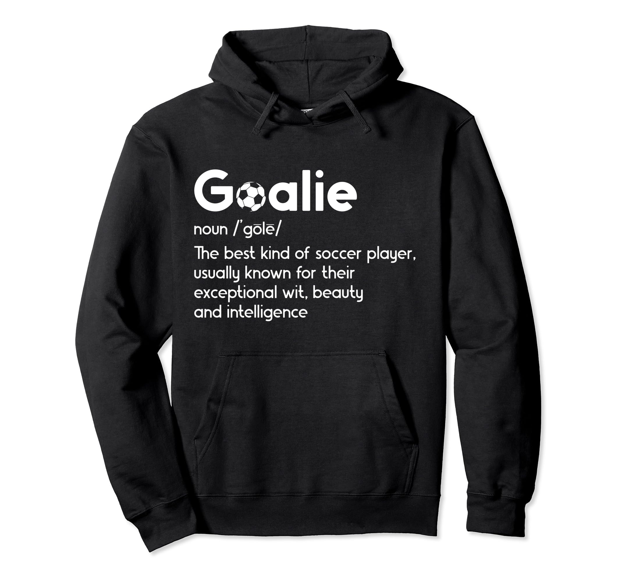 Soccer Goalie Definition Soccer Hoodie - Casual Everyday Wear for Adults