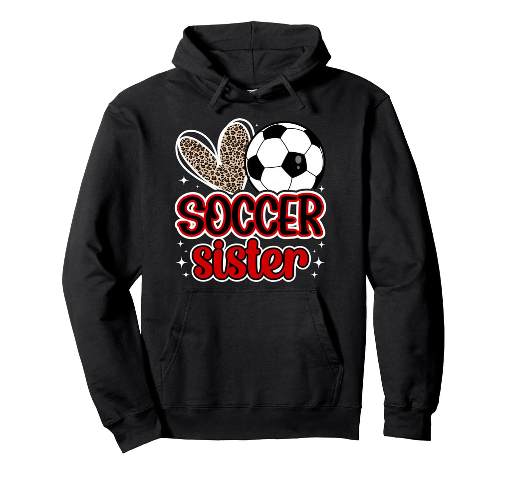 Soccer Sister Heart Sister Soccer Hoodie - Fun Novelty Design for Adults