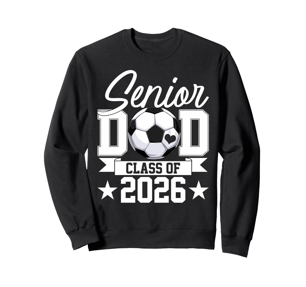 Senior Dad Class 2026 Graduate Sweatshirt - Casual Everyday Wear Unisex