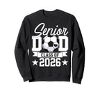 Senior Dad Class 2026 Graduate Sweatshirt - Casual Everyday Wear Unisex