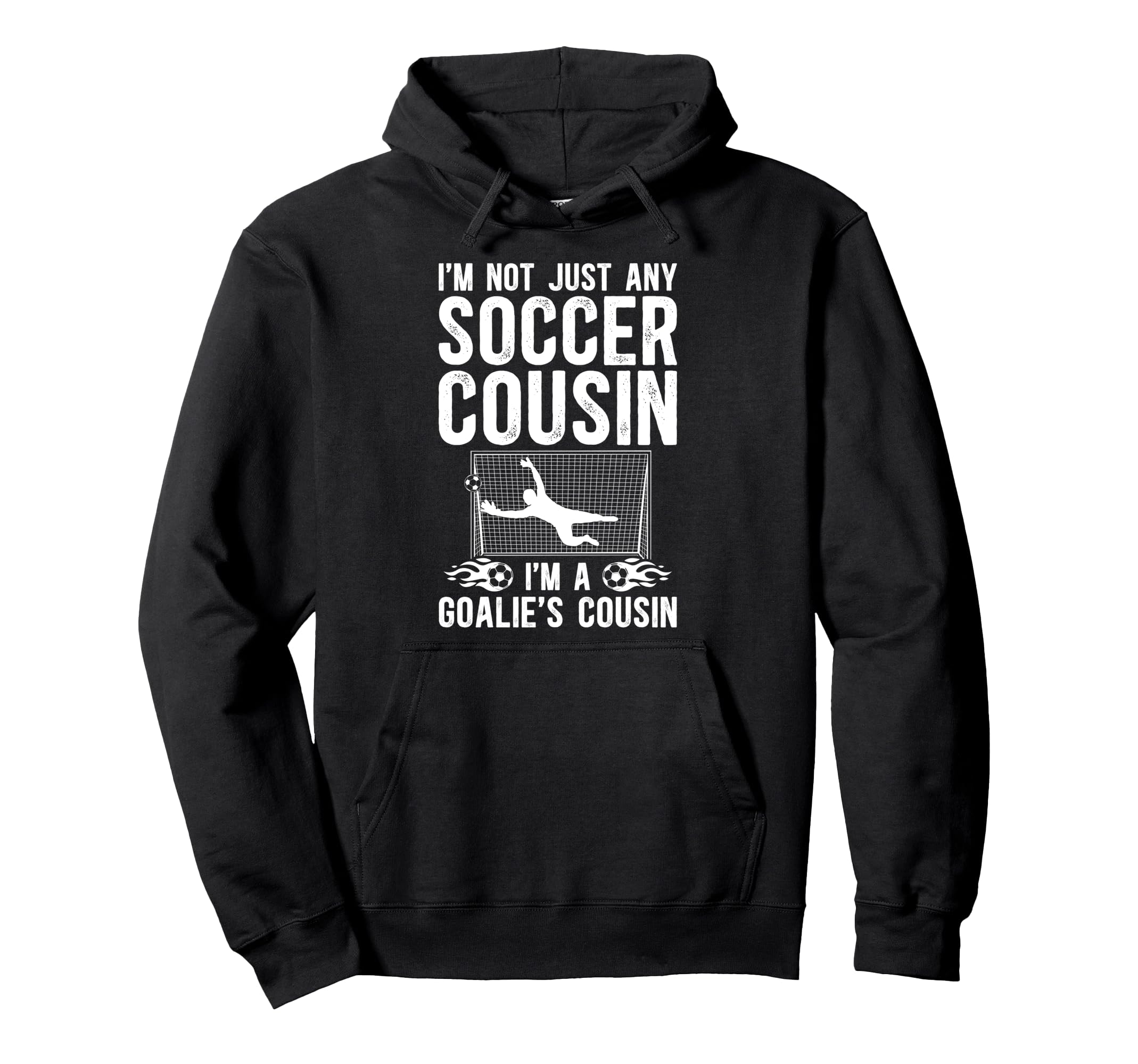 Im Soccer Goalie Cousin Soccer Hoodie - Minimalist Print for Adults