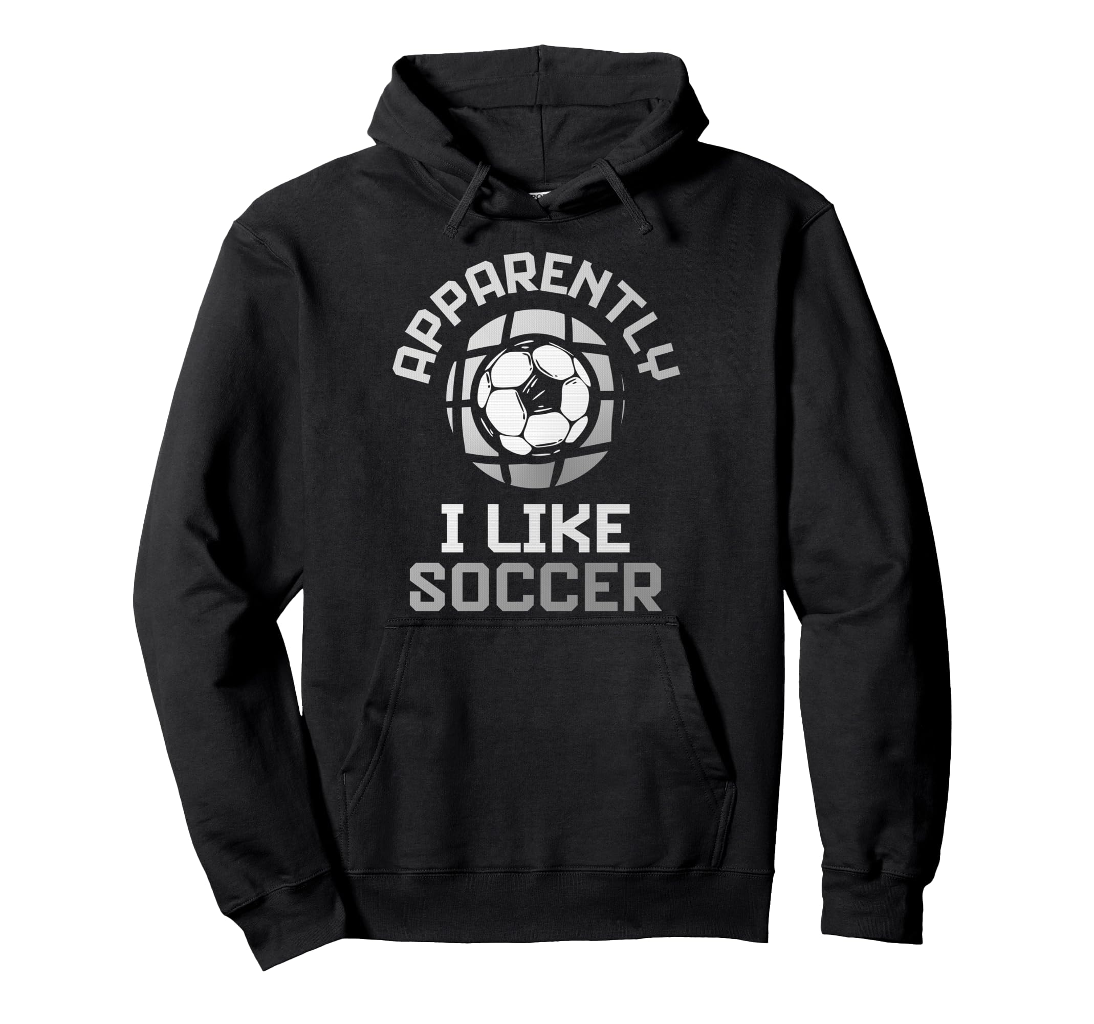 Apparently I Like Soccer Funny Game Day Hoodie - Custom Art Print Men Women