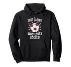Just Who Loves Soccer Soccer Game Sports Hoodie - Graphic Print Unisex