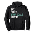 Eat Sleep Stop Goals Repeat Soccer Hoodie - Minimalist Print for Adults