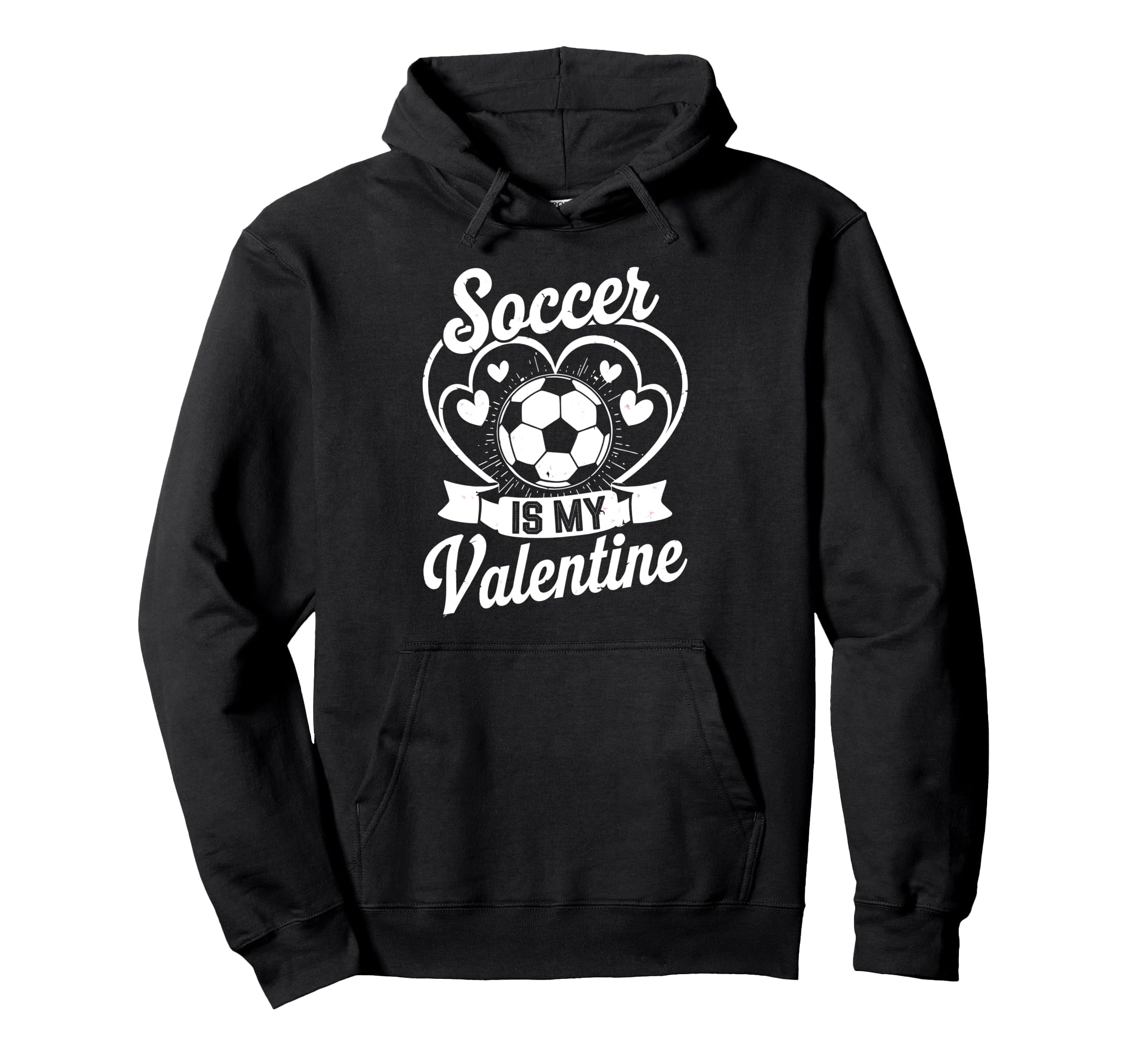 Soccer Is My Valentine Love Hearts Hoodie - Aesthetic Graphic for Adults