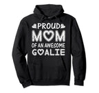 Proud Mom Awesome Goalie Soccer Hoodie - Aesthetic Graphic Men Women