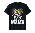 Ball Mama Baseball Softball T-Shirt - Casual Everyday Wear Men Women