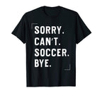 Funny Football Lovers Gifts Sorry Cant T-Shirt - Graphic Print for Adults
