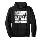 I Know I Play Like Want Lesson Soccer Hoodie - Fun Novelty Design Men Women