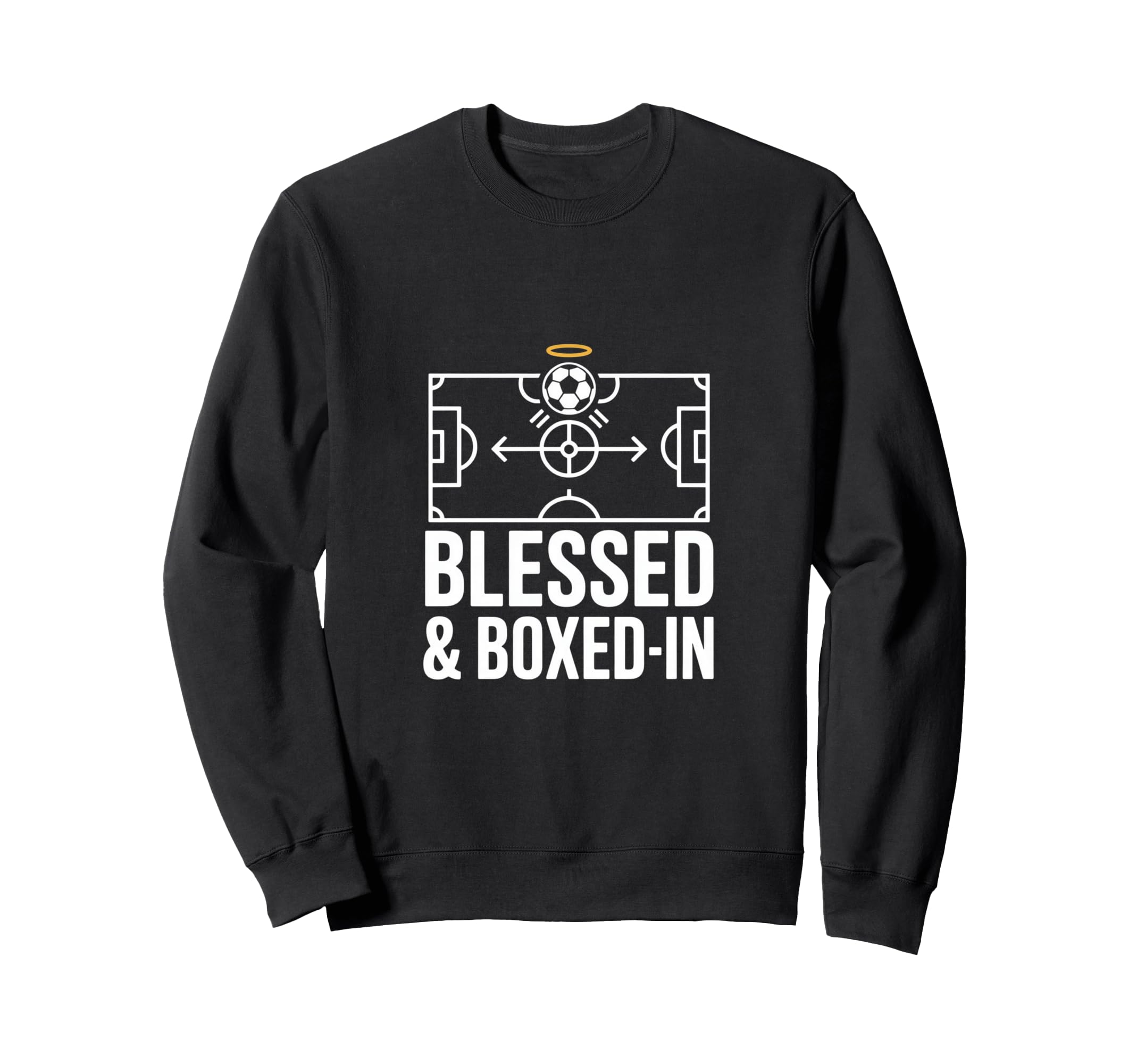 Blessed And Boxed Soccer Football Sweatshirt - Novelty Apparel for Adults